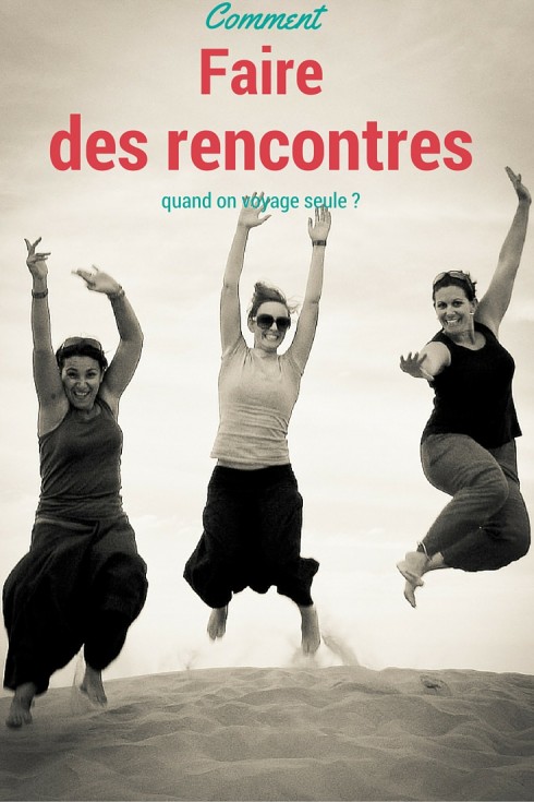 Comment faire des rencontres quand on voyage seule ? Voici quelques conseils trouvés sur @voyagesetc #voyagerseule