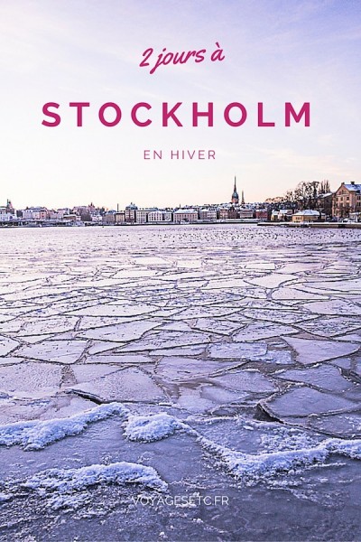 Passer deux jours à Stockholm, que voir ? que faire ? voici quelques idées pour un séjour en hiver