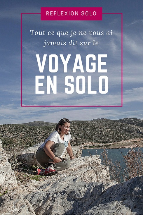 tout ce que je ne vous ai jamais dit sur le voyage en solo au long cours