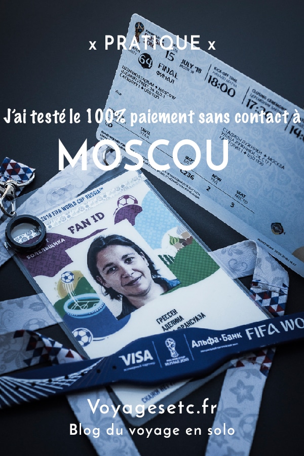 J'ai testé le 100% paiement sans contact à l'occasion de mes 4 jours à Moscou pour la finale de la coupe du monde de la Fifa, Russie 2018 TM #CM2018