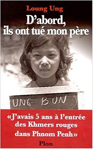 Livre sur le Cambodge - Et d'abord ils ont tué mon père