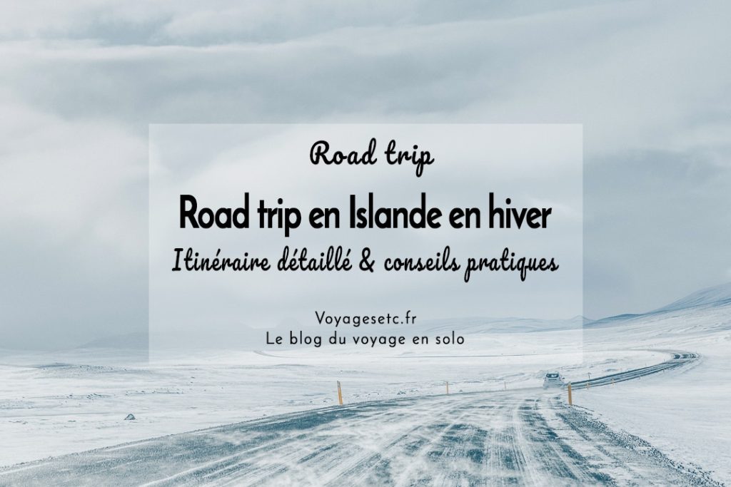 Road trip en Islande : itinéraire détaillé et conseils pratiques #islande