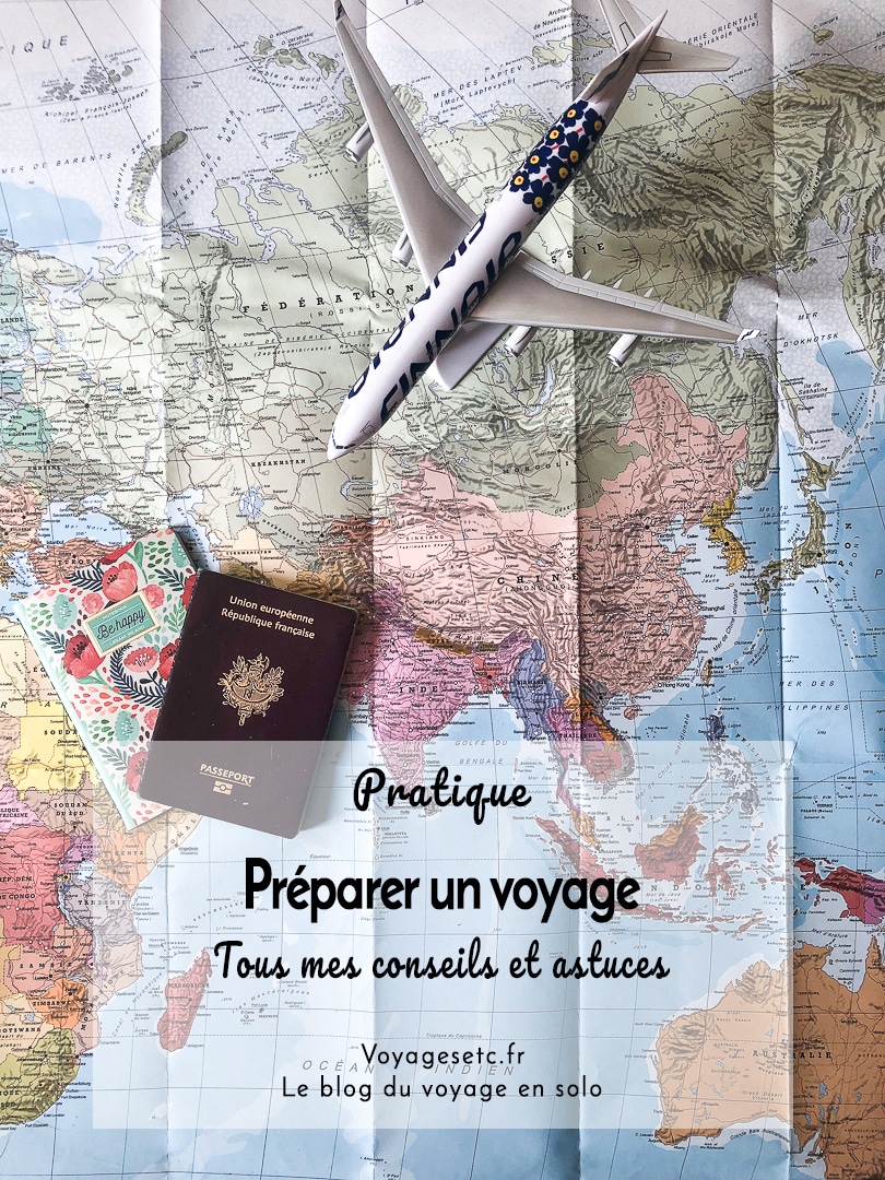 Préparer un voyage : tous mes conseils & astuces