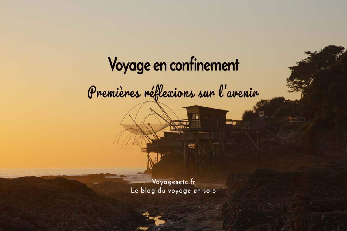 Voyage en confinement : premières réflexions sur l'avenir