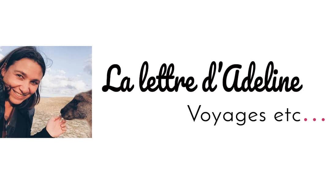 La lettre d'Adeline, ma newsletter voyage